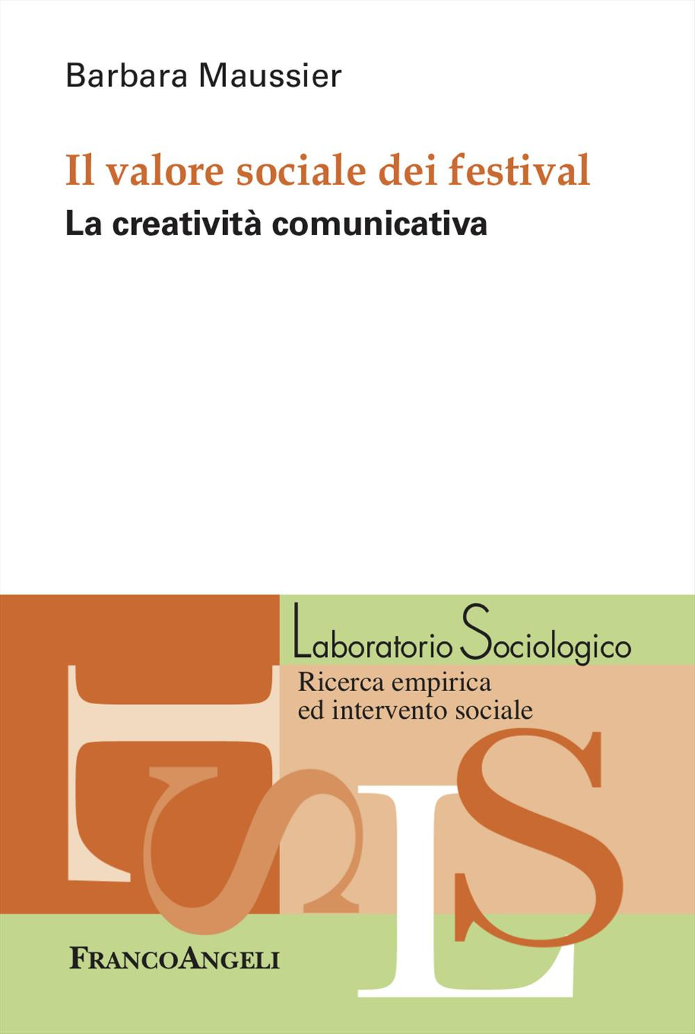 Il valore sociale dei festival. La creatività comunicativa