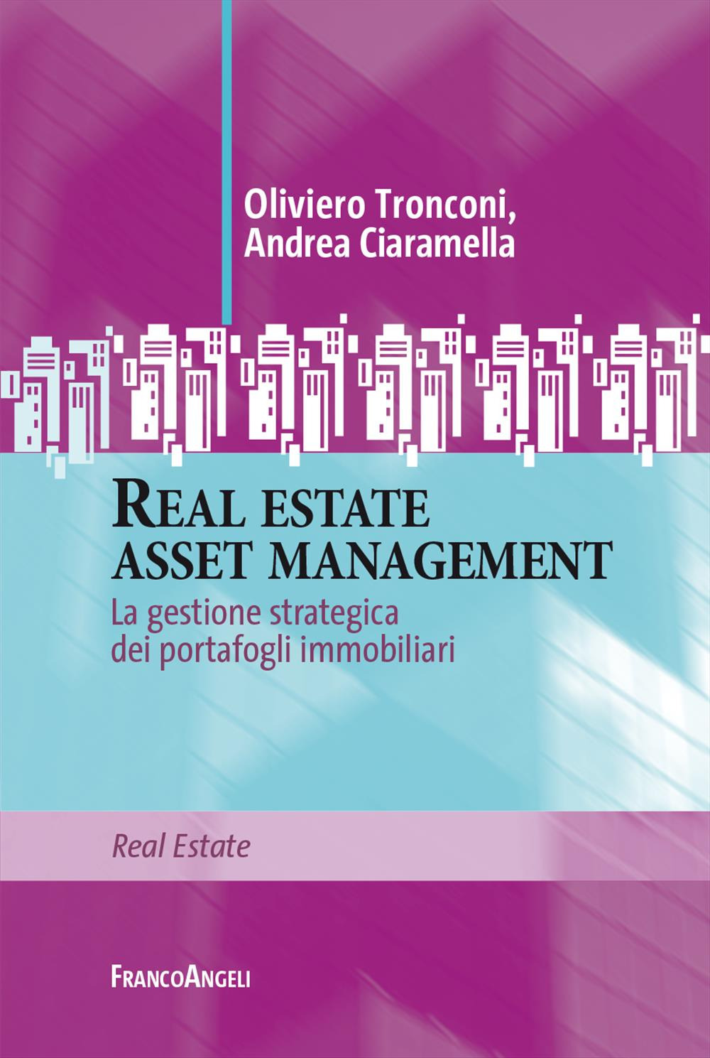 Real estate asset management. La gestione strategica dei portafogli immobiliari