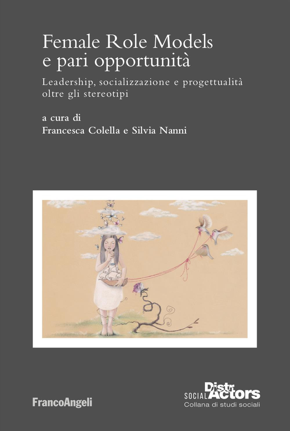 Female Role Models e pari opportunità. Leadership, socializzazione e progettualità oltre gli stereotipi