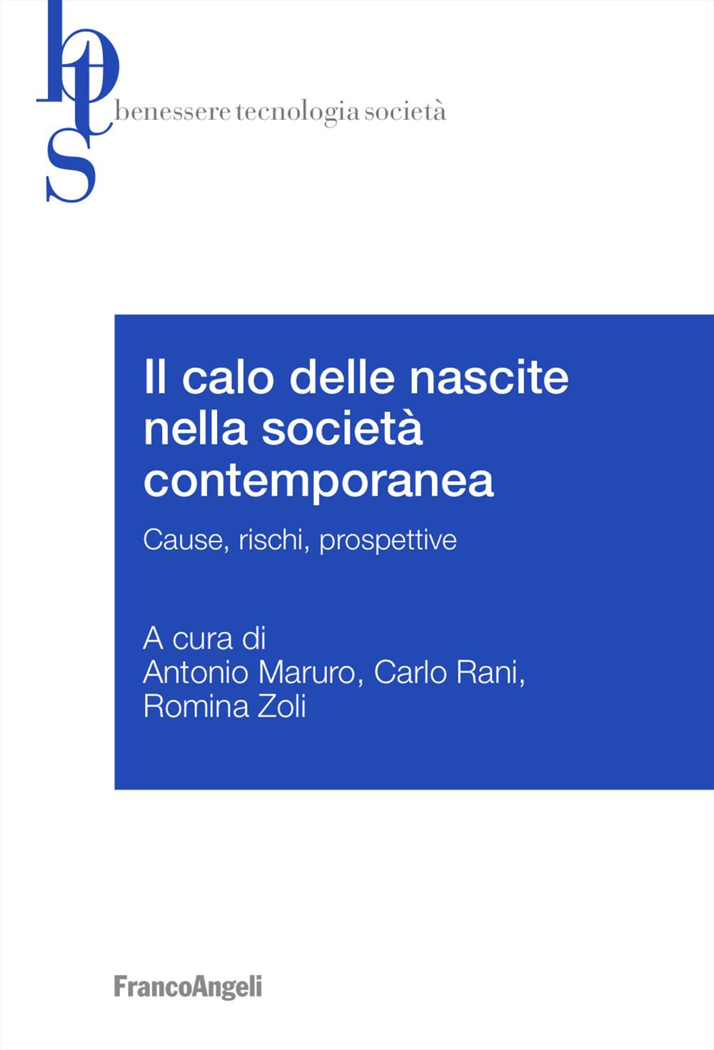 Il calo delle nascite nella società contemporanea. Cause, rischi, prospettive