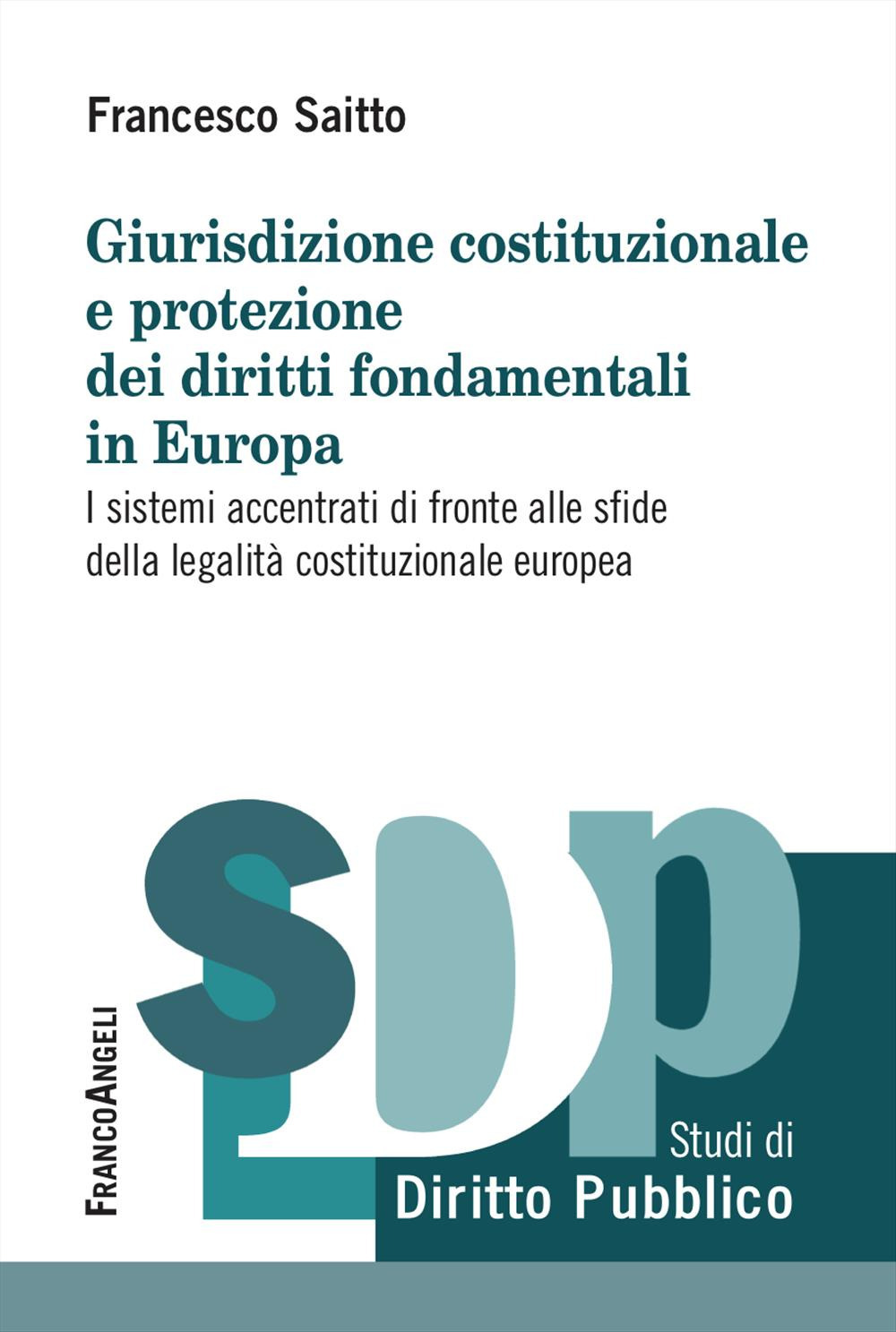 Giurisdizione costituzionale e protezione dei diritti fondamentali in Europa