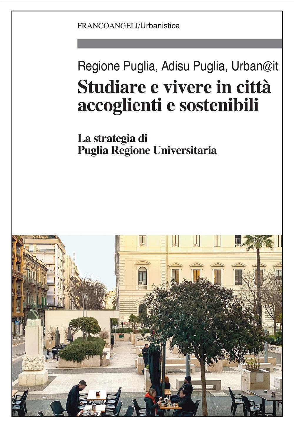 Studiare e vivere in città accoglienti e sostenibili. La strategia di Puglia Regione Universitaria