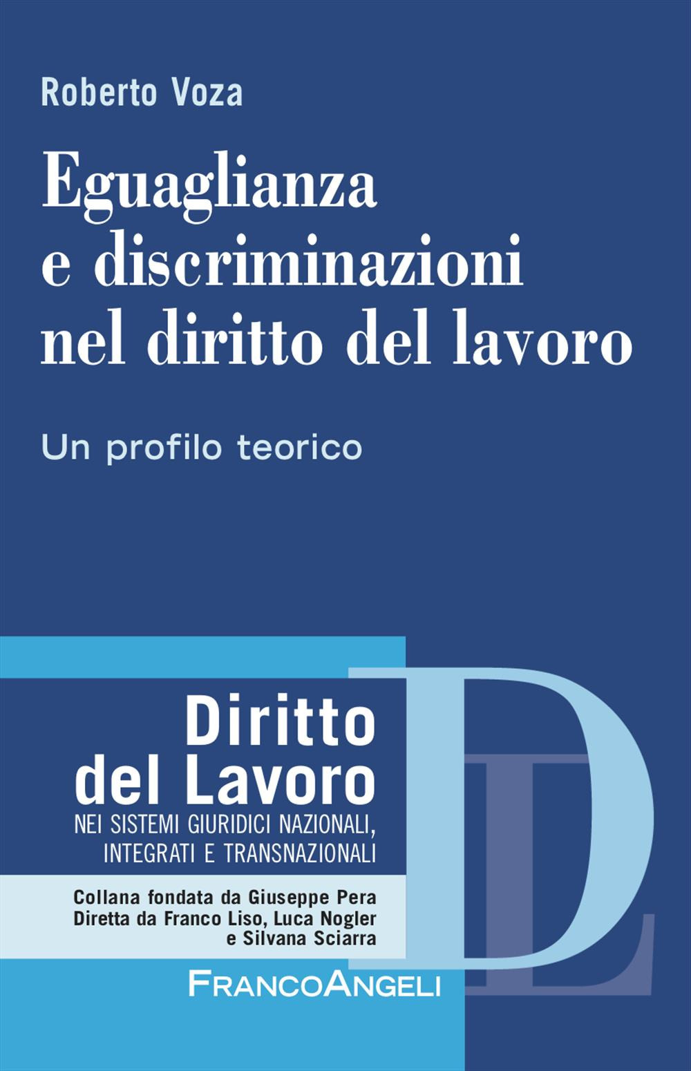 Eguaglianza e discriminazioni nel diritto del lavoro. Un profilo teorico