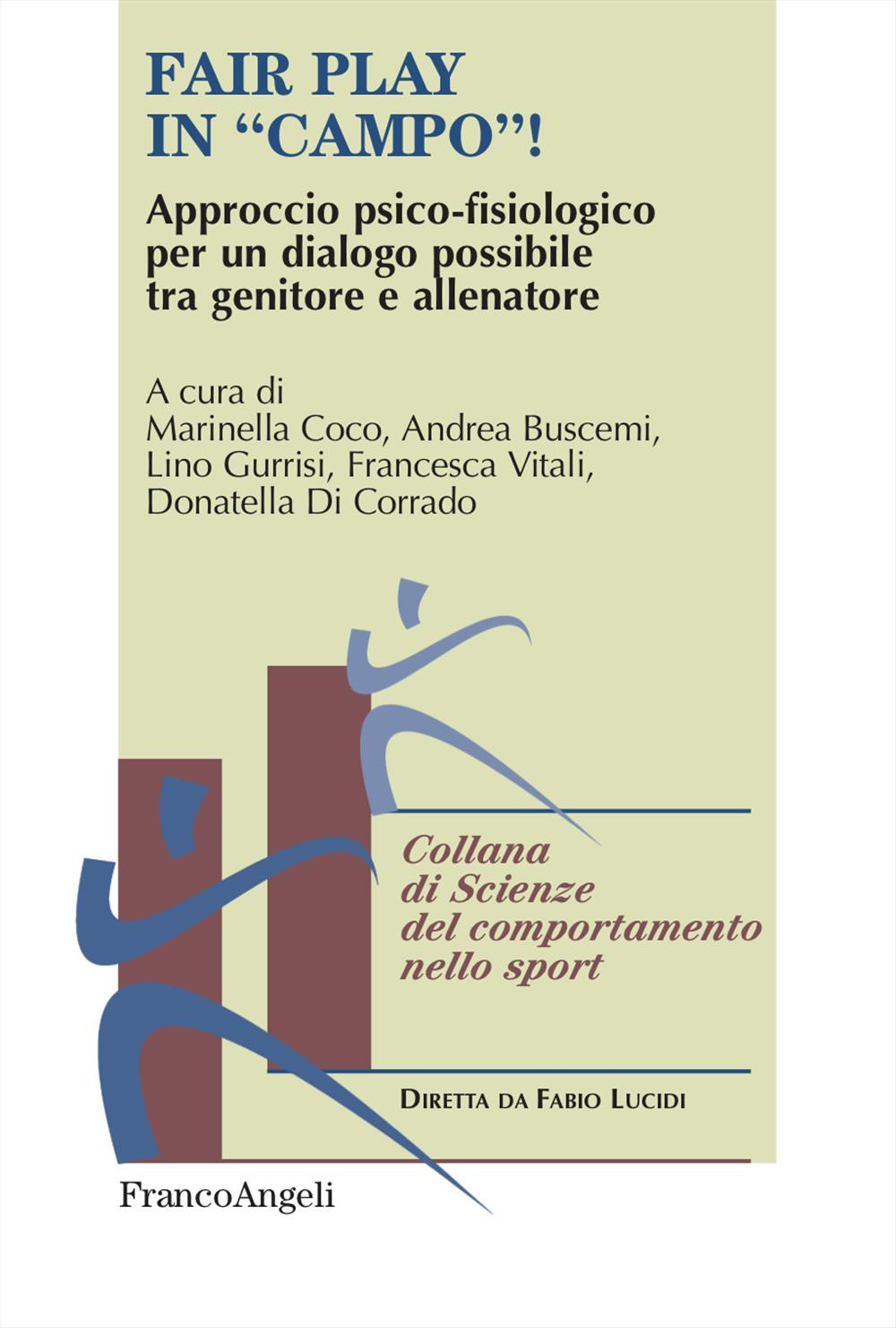 Fair play in «campo»! Approccio psico-fisiologico per un dialogo possibile tra genitore e allenatore