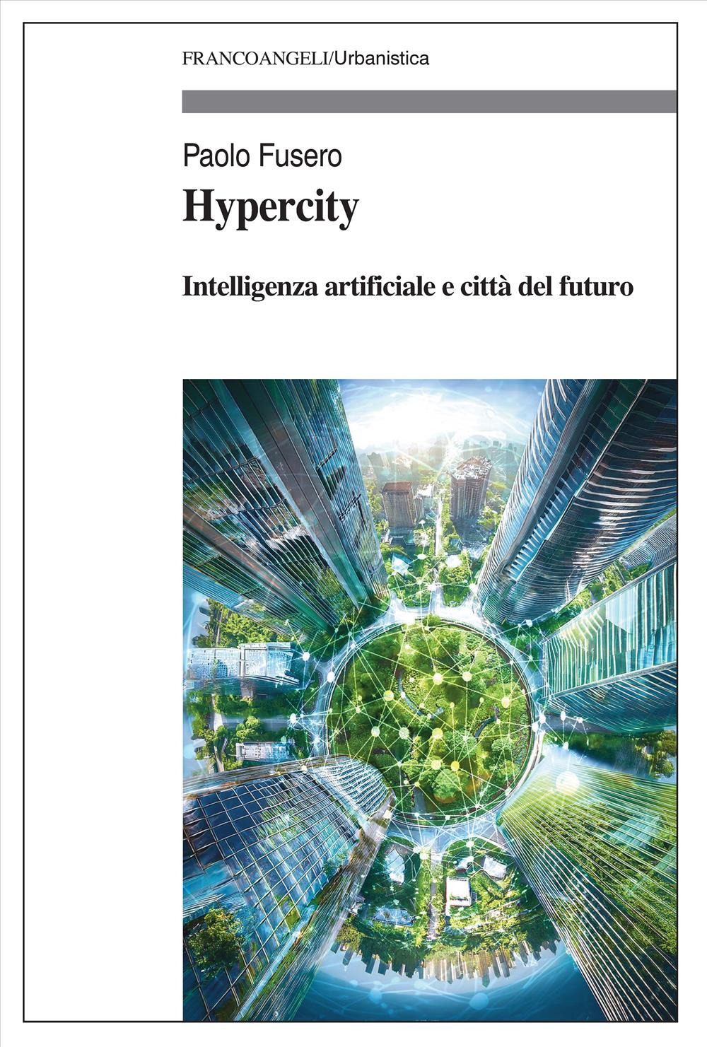 Hypercity. Intelligenza artificiale e città del futuro