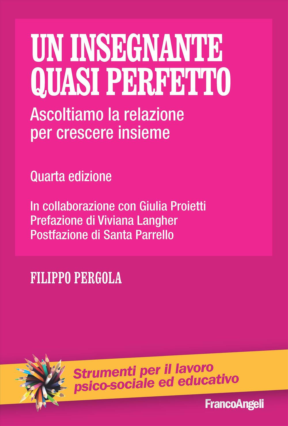 Un insegnante quasi perfetto. Ascoltare la relazione per crescere insieme