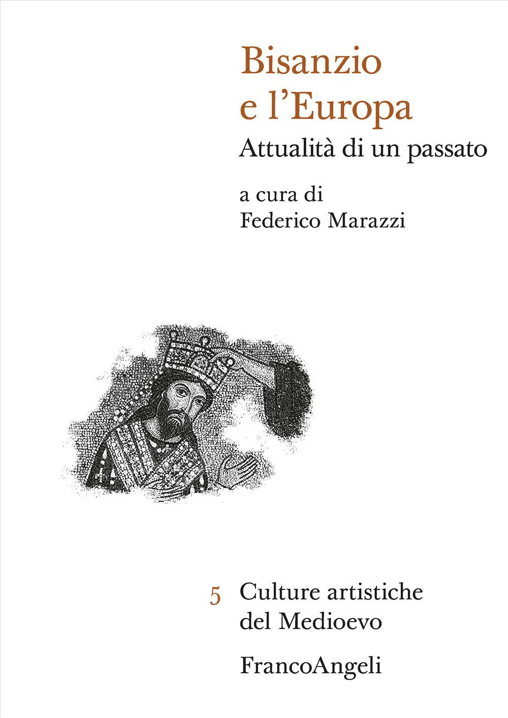 Bisanzio e l'Europa. Attualità di un passato