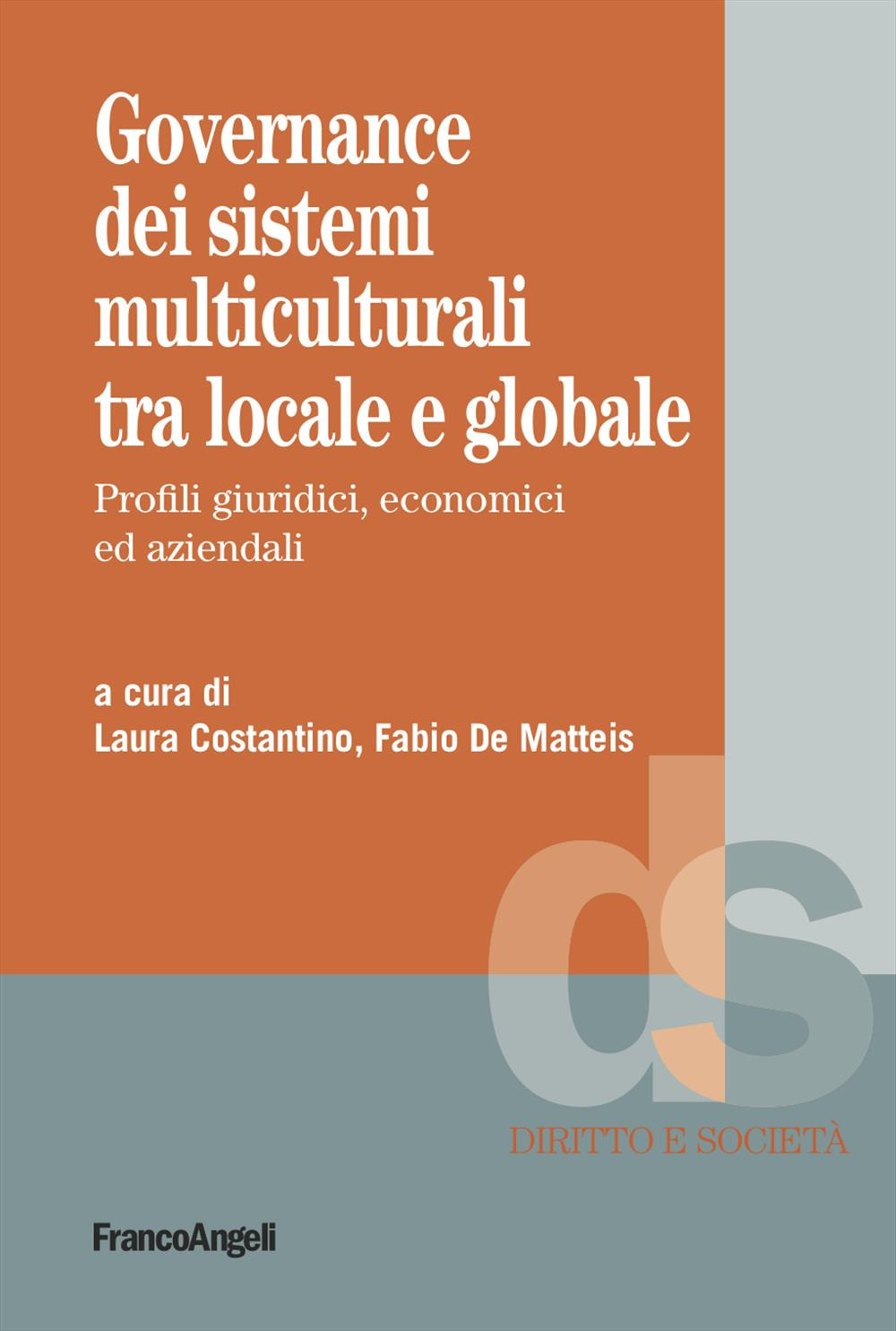 Governance dei sistemi multiculturali tra locale e globale. Profili giuridici, economici ed aziendali