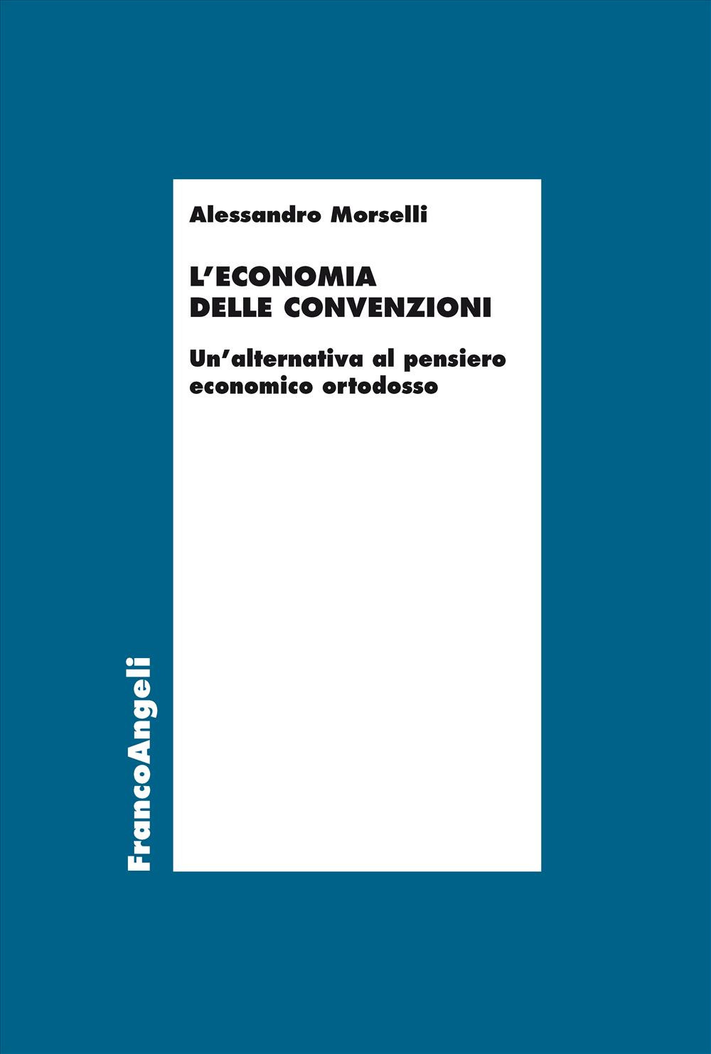 L'economia delle convenzioni. Un'alternativa al pensiero economico ortodosso