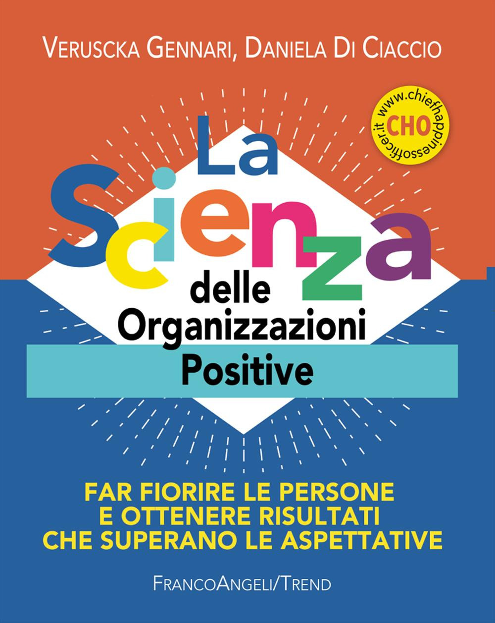 La scienza delle organizzazioni positive. Far fiorire le persone e ottenere risultati che superano le aspettative. Con Contenuto digitale per accesso online