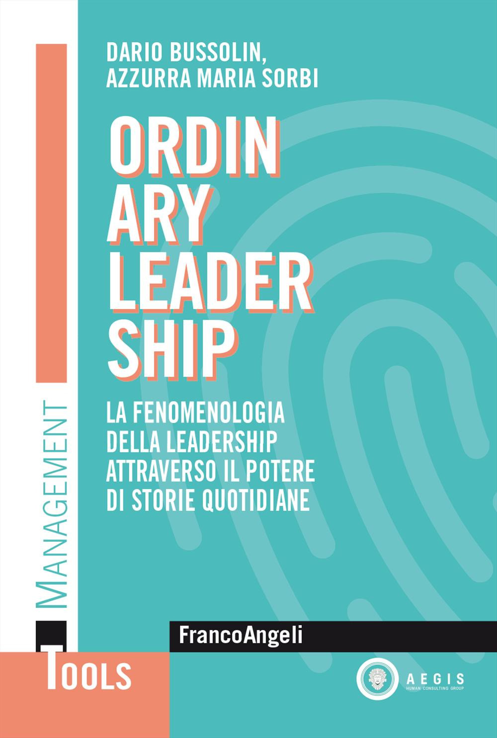 Ordinary leadership. La fenomenologia della leadership attraverso il potere di storie quotidiane