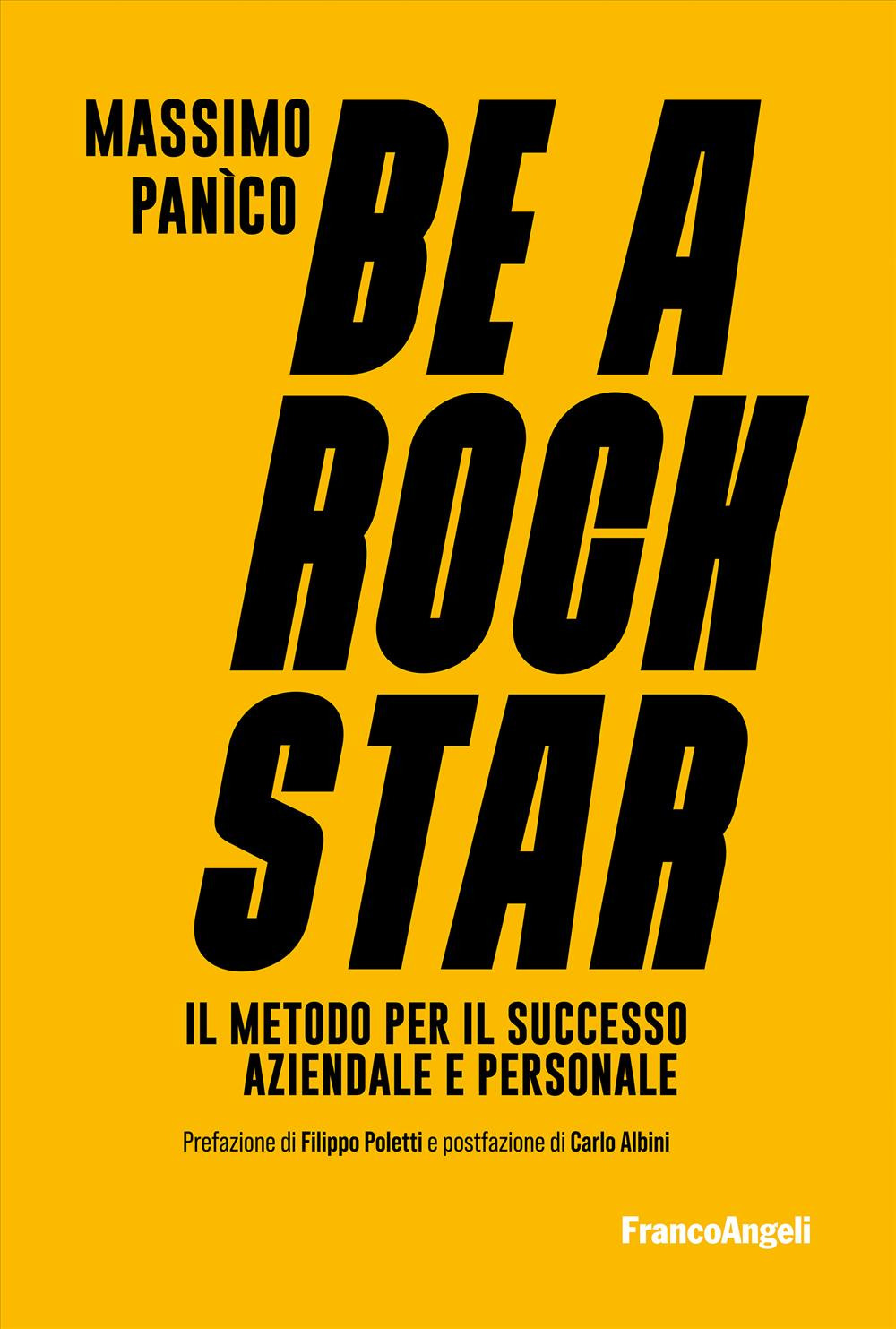 Be a rockstar. Il metodo per il successo aziendale e personale