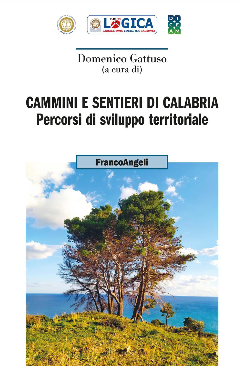 Cammini e sentieri di Calabria. Percorsi di sviluppo territoriale