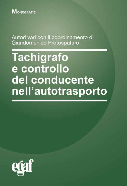 Tachigrafo e controllo del conducente nell'autotrasporto