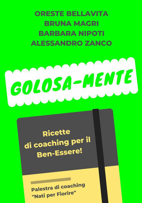 Golosa-mente. Ricette di coaching per il ben-essere