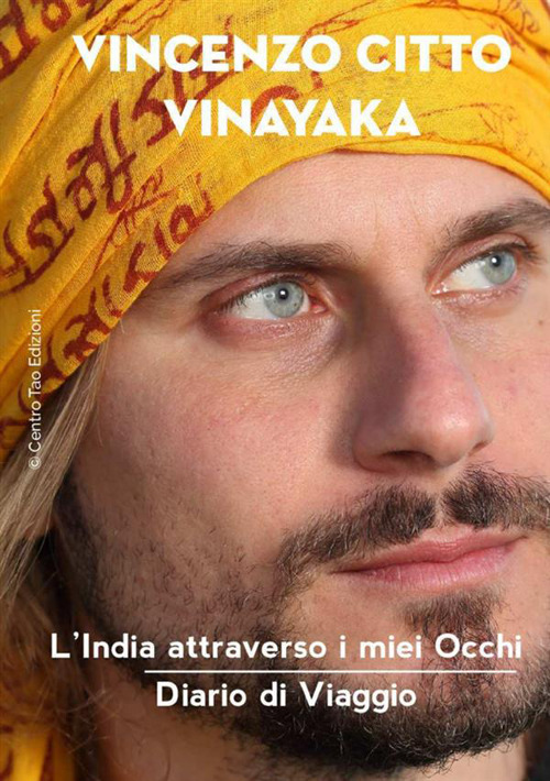 L'India attraverso i miei occhi. Diario di viaggio