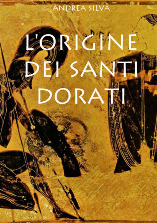 L'origine dei Santi dorati