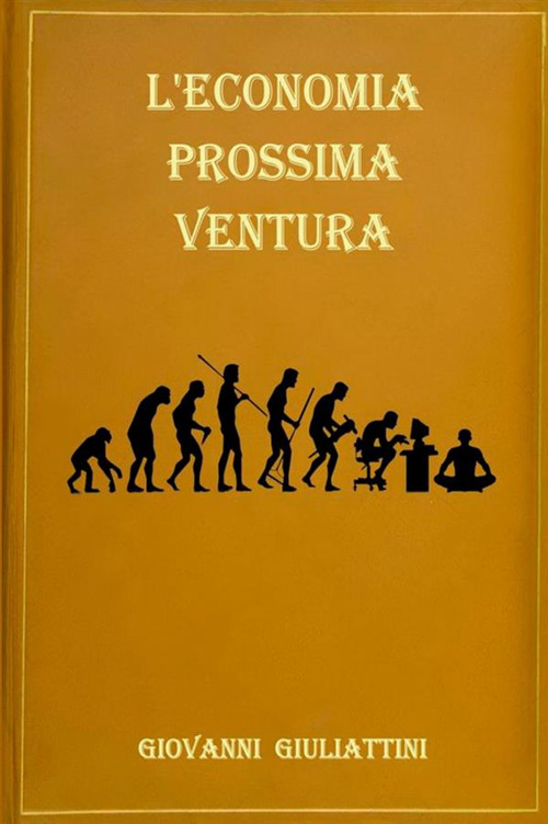 L'economia prossima ventura