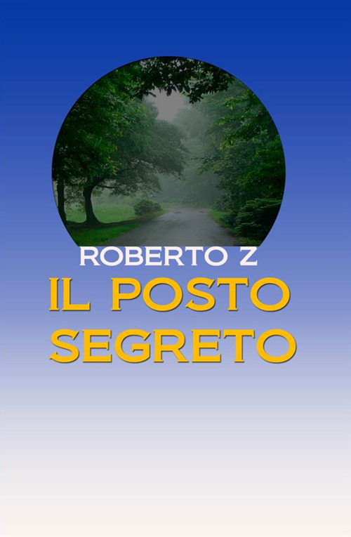 Il posto segreto