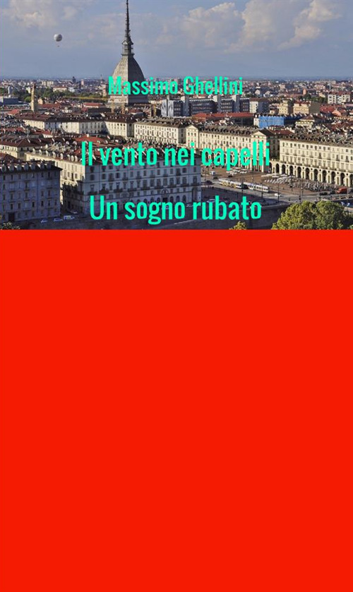 Il vento nei capelli. Un sogno rubato