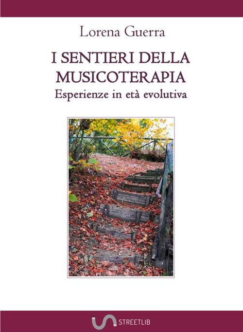 I sentieri della musicoterapia. Esperienze in età evolutiva