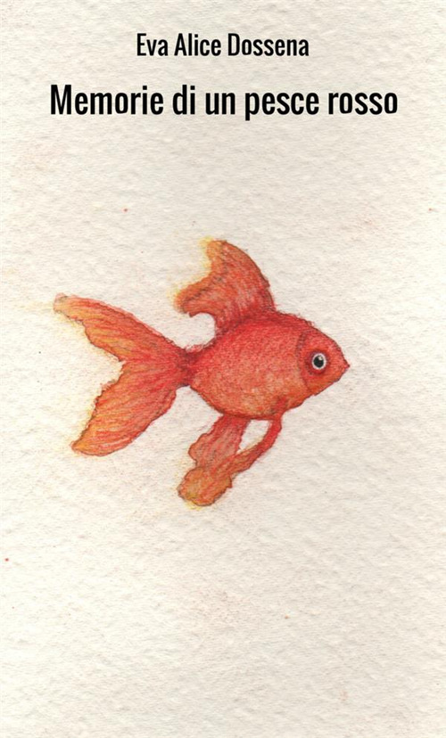 Memorie di un pesce rosso