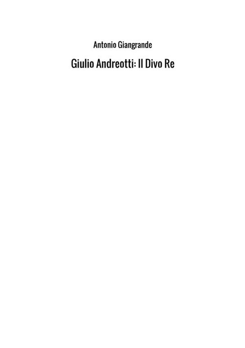 Giulio Andreotti: il divo re