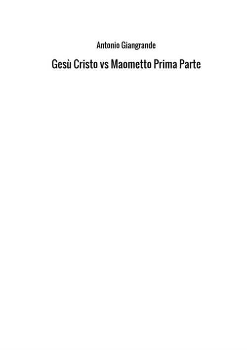 Gesù Cristo vs Maometto. Vol. 1