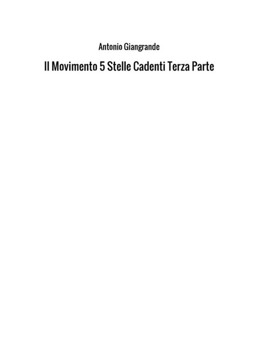 Il Movimento 5 Stelle cadenti. Vol. 3