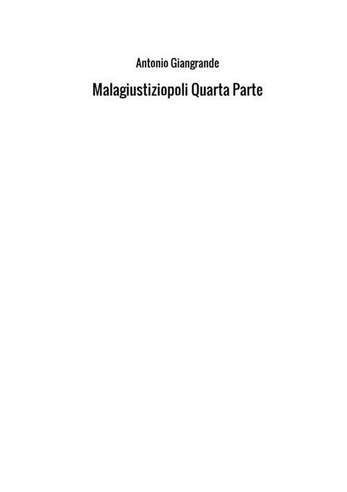 Malagiustiziopoli. Vol. 4