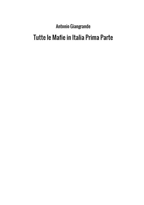 Tutte le mafie in Italia. Vol. 1