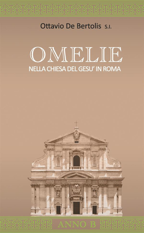 Omelie nella Chiesa del Gesù in Roma. Anno B