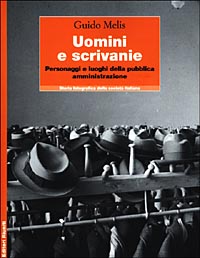 Uomini e scrivanie. Personaggi e luoghi della pubblica amministrazione