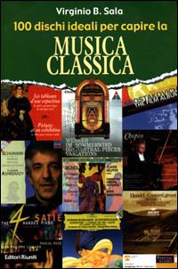 100 dischi ideali per capire la musica classica