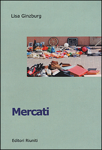 Mercati. Viaggio nell'Italia che vende