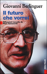 Il futuro che vorrei. Riflessioni raccolte da Piero Sansonetti