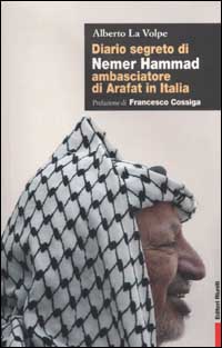 Diario segreto di Nemer Hammad ambasciatore di Arafat in Italia