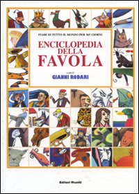 Enciclopedia della favola. Fiabe di tutto il mondo per 365 giorni