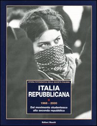 Italia repubblicana. Vol. 2: 1968-2000. Dal movimento studentesco alla seconda repubblica