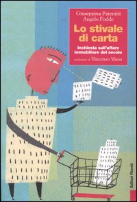 Lo stivale di carta. Inchiesta sull'affare immobiliare del secolo