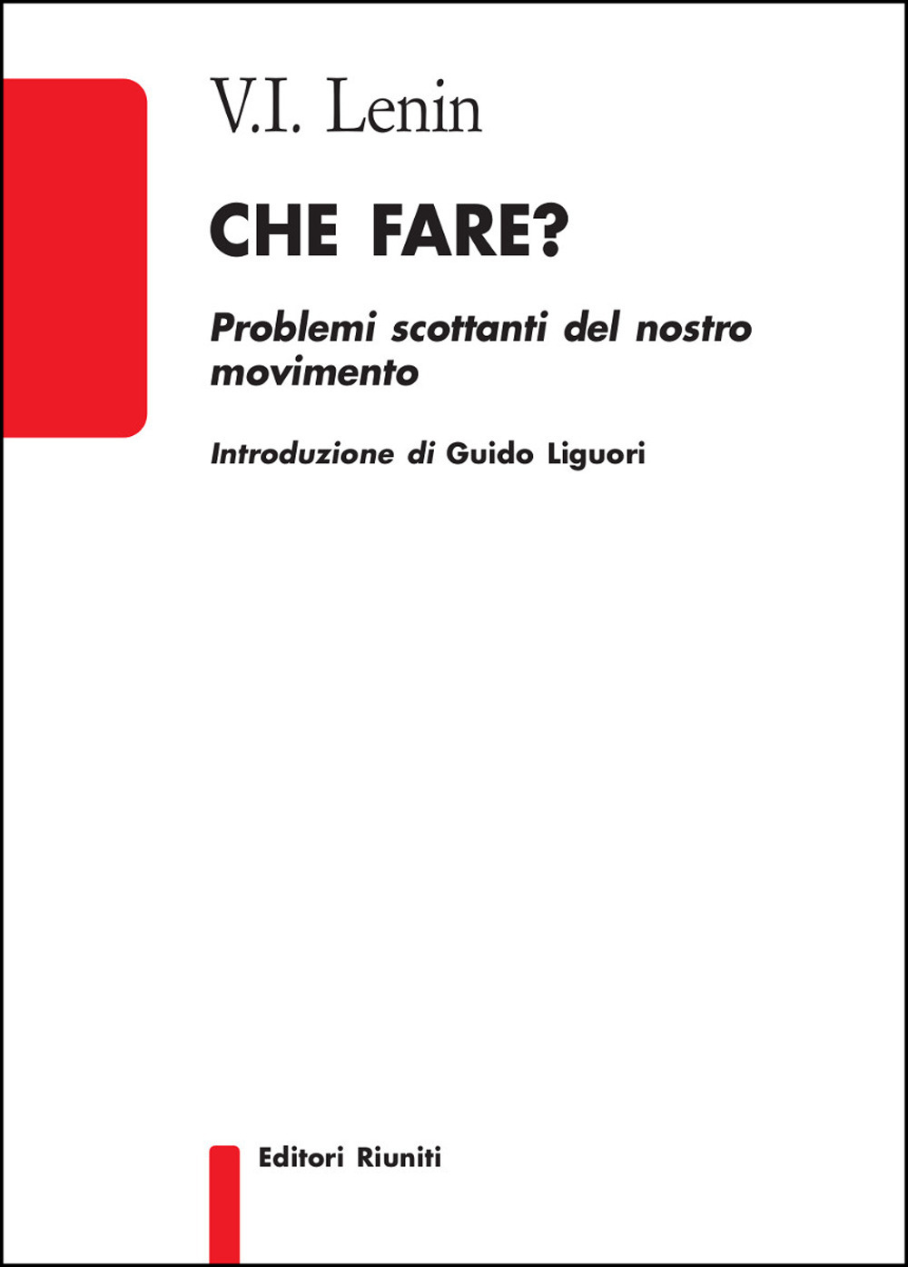 Che fare? Problemi scottanti del nostro movimento