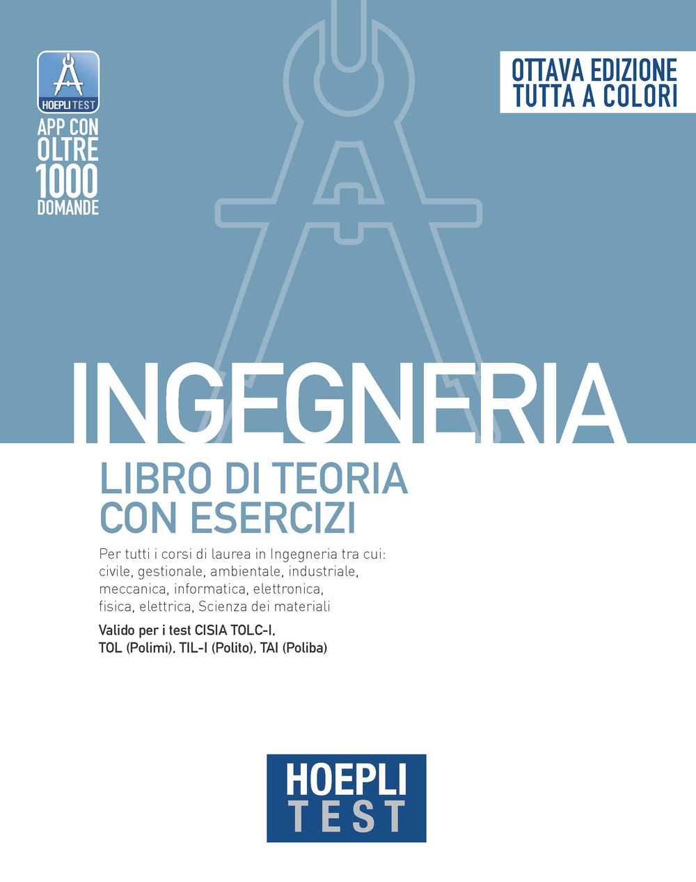 Hoepli test. Ingegneria. Libro di teoria con esercizi