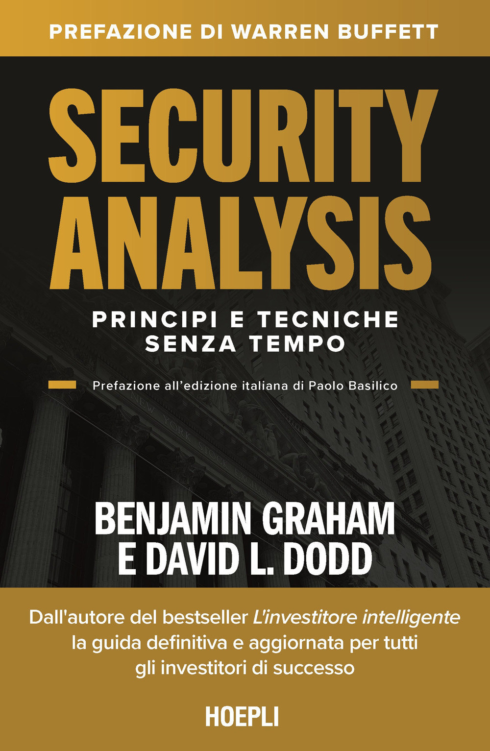 Security Analysis. Principi senza tempo per investire