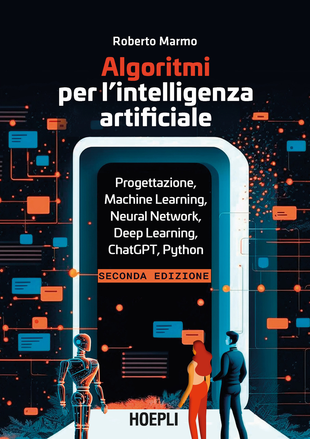 Algoritmi per l'intelligenza artificiale. Progettazione, Machine Learning, Neural Network, Deep Learning, ChatGPT, Python