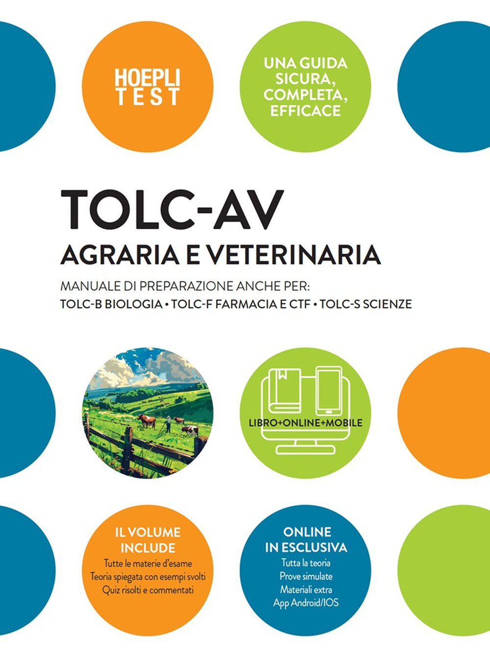 TOLC-AV Agraria e Veterinaria. Manuale di preparazione anche per: TOLC-B Biologia, TOLC-F Farmacia e CTF - TOLC-S Scienze. Con espansione online