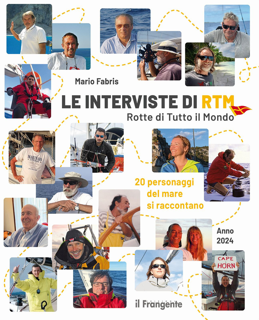 Le interviste di RTM Rotte di Tutto il Mondo. 20 personaggi del mare si raccontano