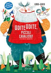 Copertina UDITE, UDITE, PICCOLI CAVALIERI! EDIZ. A COLORI 