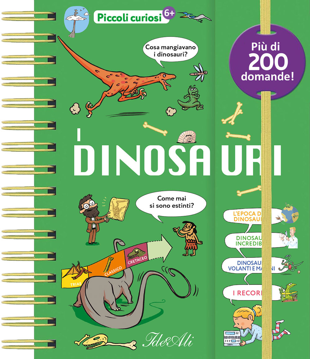 I dinosauri! Piccoli curiosi. Ediz. a colori