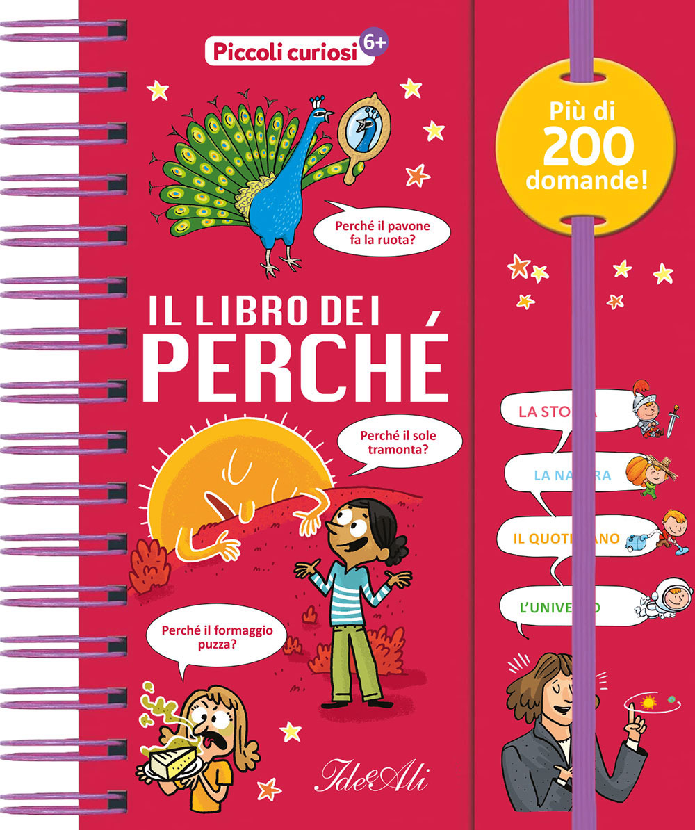 Il libro dei perché. Piccoli curiosi. Ediz. a colori