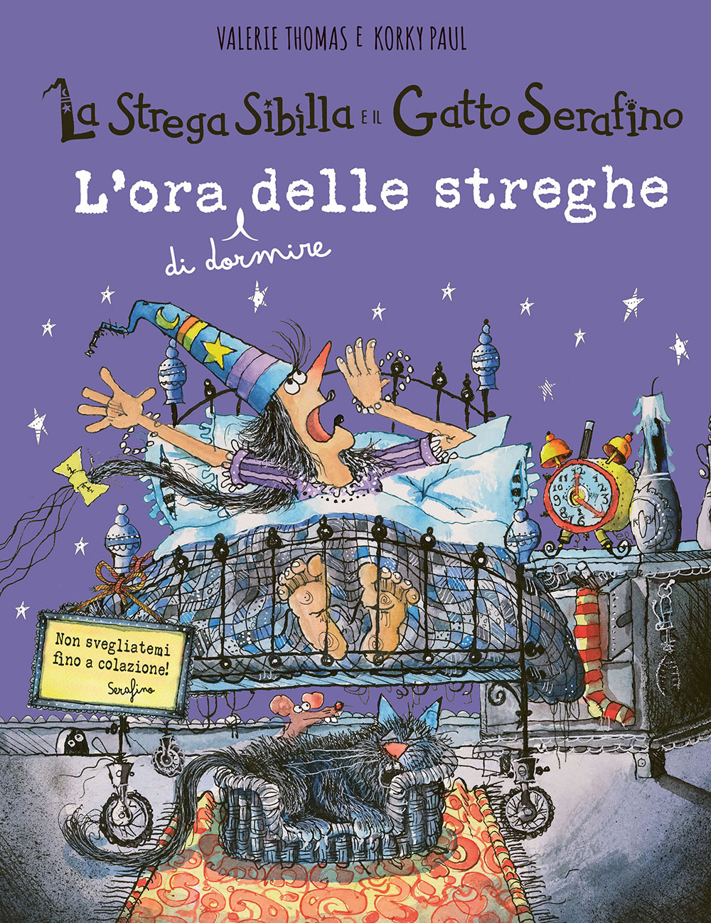 L'ora (di dormire) delle streghe. La strega Sibilla e il gatto Serafino. Ediz. a colori